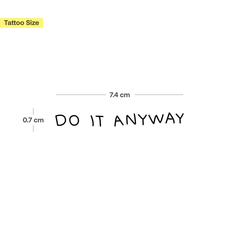 Do it Anyway Tattoo