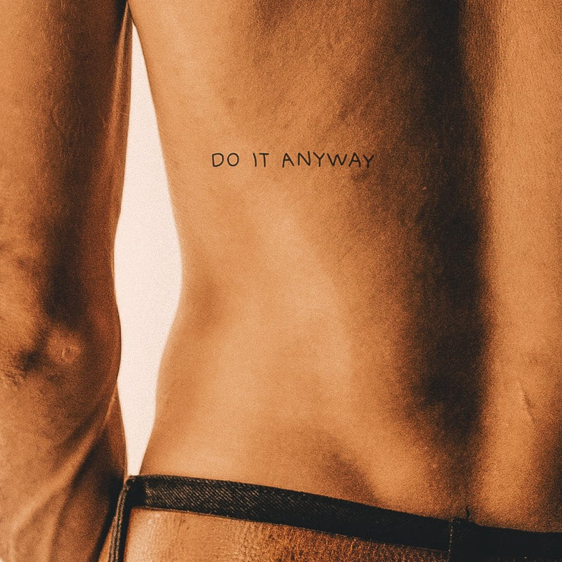 Do it Anyway Tattoo